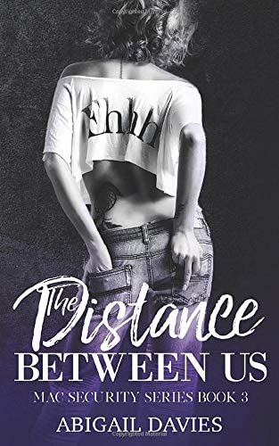 The Distance Between Us (MAC Security Series) (Volume 3)