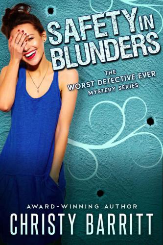 Safety in Blunders (The Worst Detective Ever) (Volume 3)