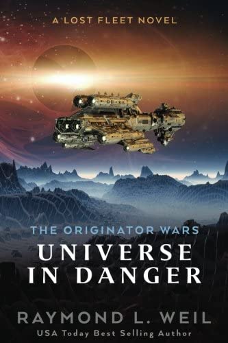 The Originator Wars: Universe in Danger: A Lost Fleet Novel (Volume 1)