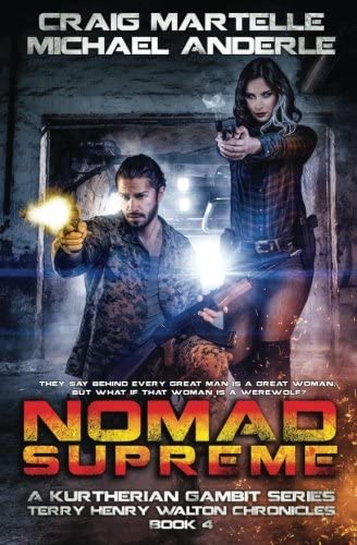 Nomad Supreme: A Kurtherian Gambit Series (Terry Henry Walton Chronicles) (Volume 4)