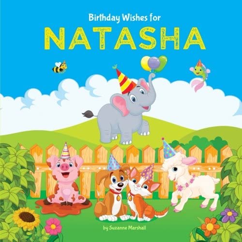 Birthday Wishes for Natasha: Personalized Book with Birthday Wishes for Kids (Birthday Poems for Kids, Personalized Books, Birthday Gifts, Gifts for Kids)