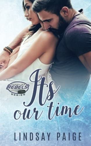 It's Our Time (Carolina Rebels) (Volume 4)