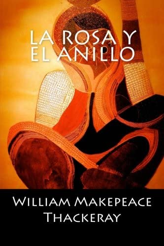 La Rosa y El Anillo (Spanish Edition)