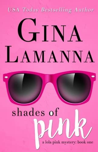 Shades of Pink (Lola Pink Mysteries) (Volume 1)