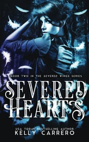 Severed Hearts (Severed Wings Book 2) (Volume 2)