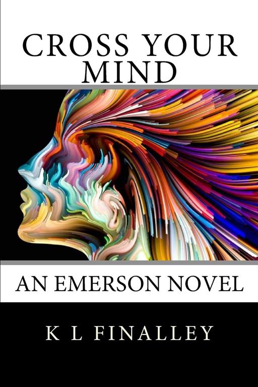 Cross Your Mind (An Emerson Novel) (Volume 3)