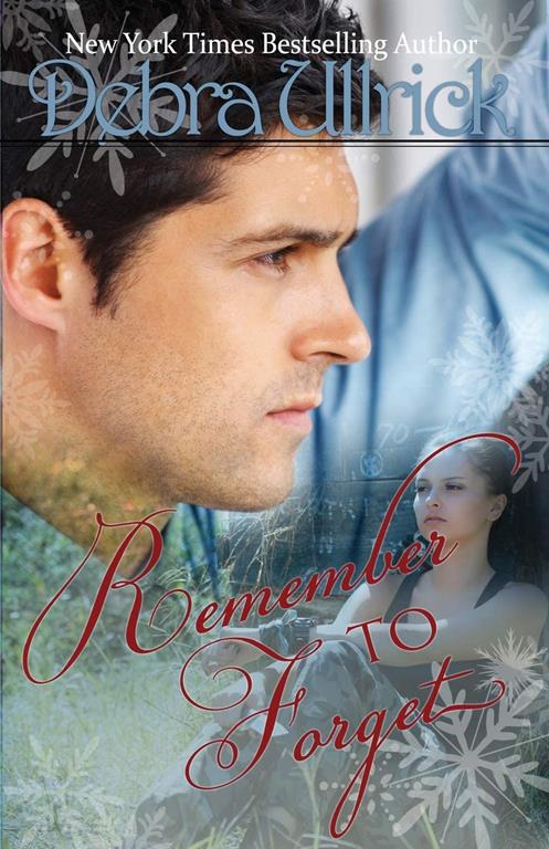 Remember to Forget: Clean, Contemporary Christian Romance