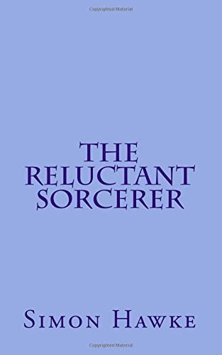 The Reluctant Sorcerer (Volume 1)