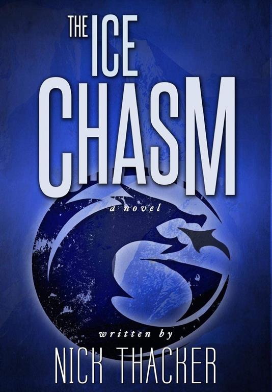 The Ice Chasm (3) (Harvey Bennett Thrillers)