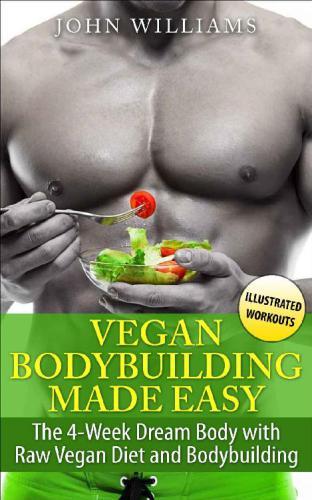 Vegan Bodybuilding Made Easy