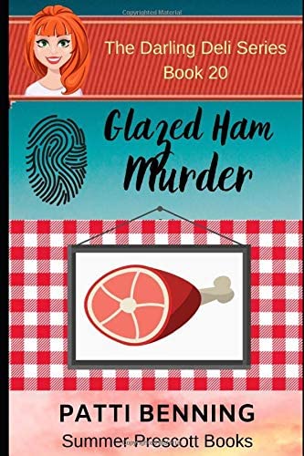 Glazed Ham Murder (The Darling Deli Series) (Volume 20)