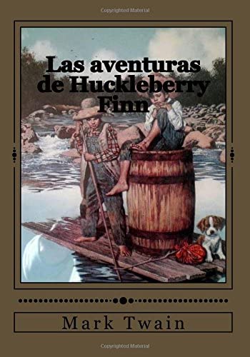 Las aventuras de Huckleberry Finn (Spanish Edition)