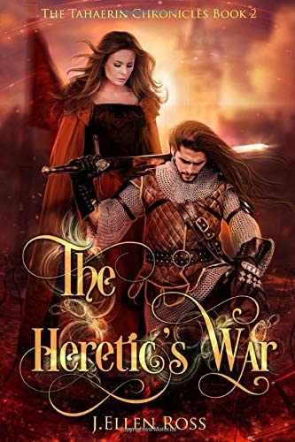 The Heretic's War: The Tahaerin Chronicles Book Two (Volume 2)