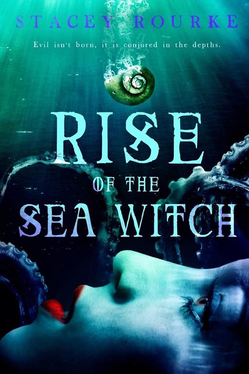 Rise of the Sea Witch (Unfortunate Soul Chronicles) (Volume 1)