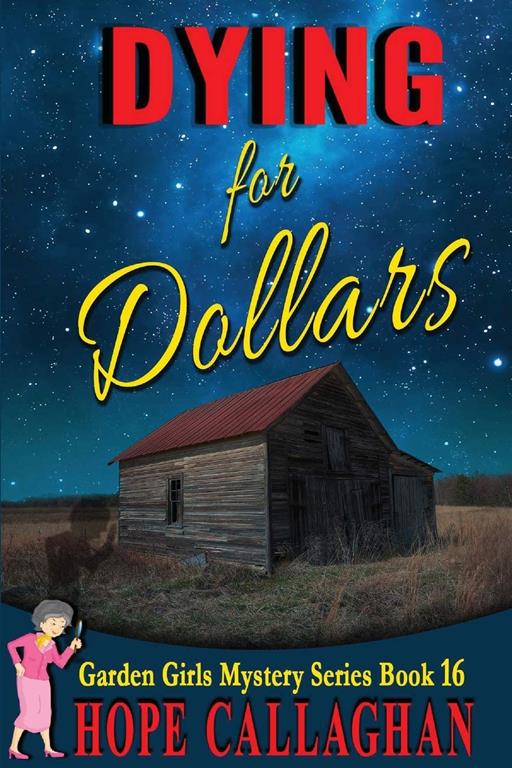 Dying for Dollars: Large Print Edition (The Garden Girls) (Volume 16)