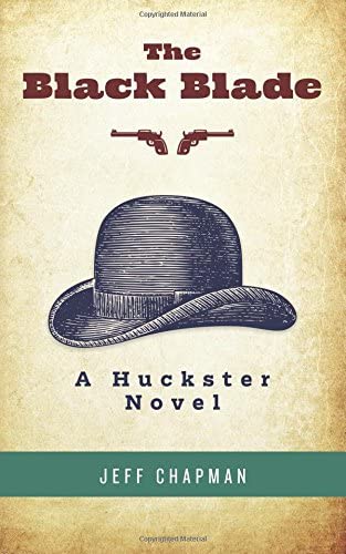 The Black Blade: A Huckster Novel