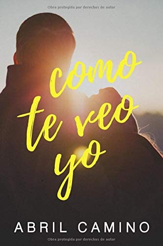 Como te veo yo (Spanish Edition)