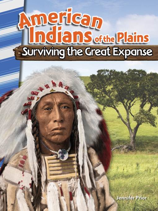 American Indians of the Plains: Surviving the Great Expanse