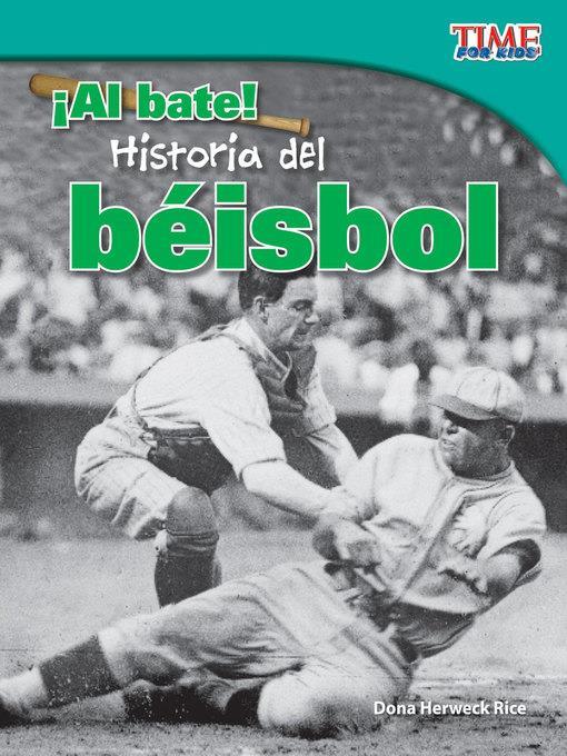 ¡Al bate! Historia del béisbol