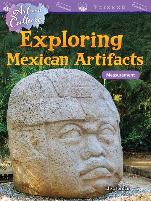 Art and Culture Exploring Mexican Artifacts: Measurement