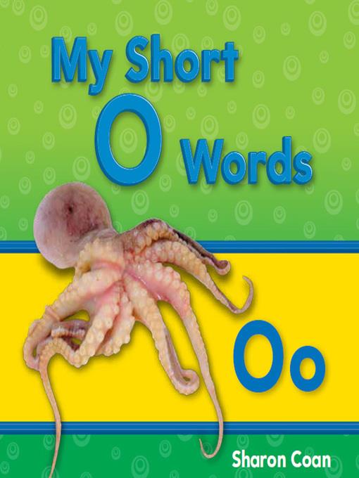 My Short O Words