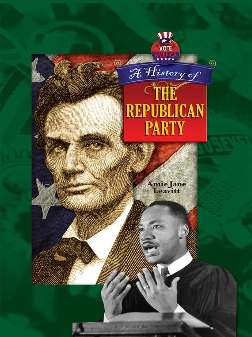 A History of the Republican Party