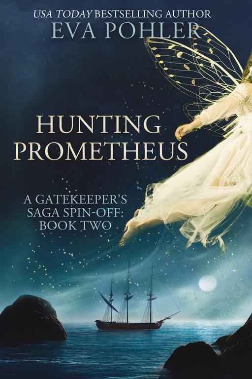 Hunting Prometheus: A Gatekeeper's Spin-Off, Book Two (Volume 2)