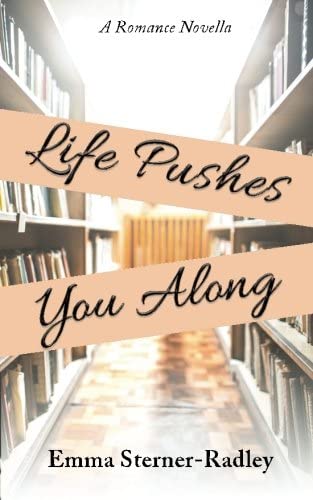 Life Pushes You Along