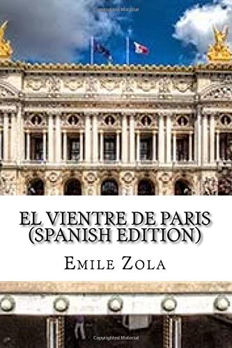 Vientre de Paris (Spanish Edition)