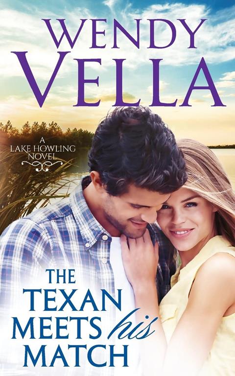 The Texan Meets His Match (Lake Howling) (Volume 2)