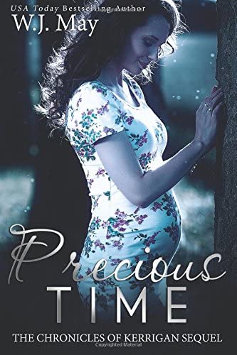 Precious Time: Paranormal Fantasy Romance (The Chronicles of Kerrigan Sequel) (Volume 6)