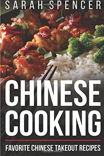 Chinese Cooking: Favorite Chinese Takeout Recipes