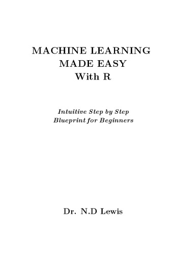 Machine Learning Made Easy with R