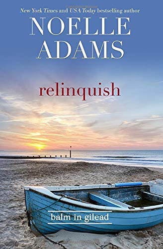 Relinquish (Balm in Gilead) (Volume 1)