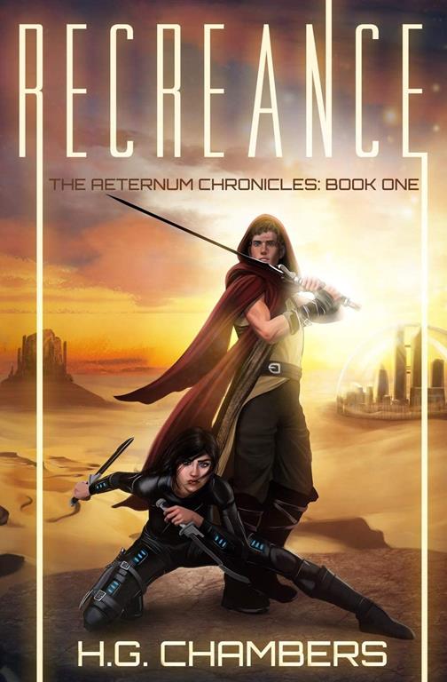 Recreance (The Aeternum Chronicles) (Volume 1)