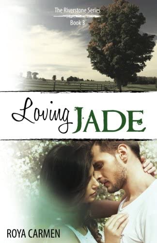 Loving Jade: The Riverstone Series - standalone