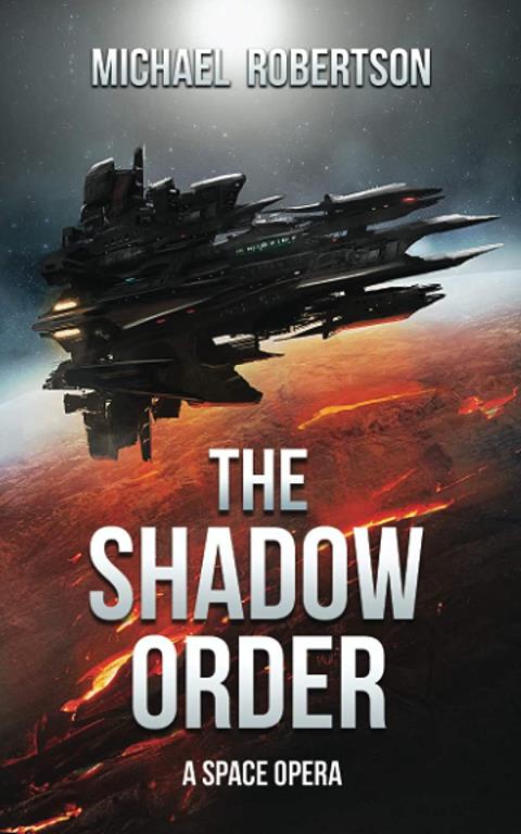 The Shadow Order: A Space Opera