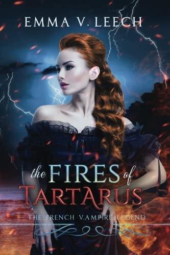 The Fires of Tartarus: Les Corbeaux: The French Vampire Legend (Volume 3)