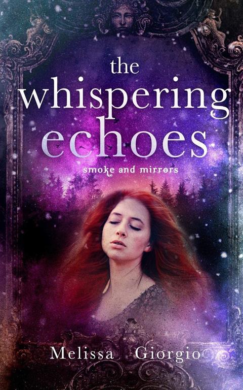 The Whispering Echoes (Smoke and Mirrors) (Volume 3)