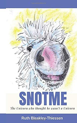 Snotme: The Unicorn who thought he wasn't a Unicorn