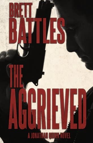 The Aggrieved (A Jonathan Quinn Novel) (Volume 11)