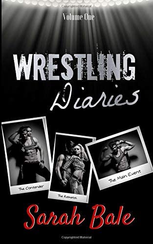 Wrestling Diaries: Volume One