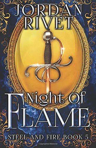 Night of Flame (Steel and Fire) (Volume 5)