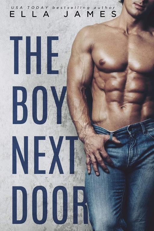 The Boy Next Door: A Standalone Off-Limits Romance