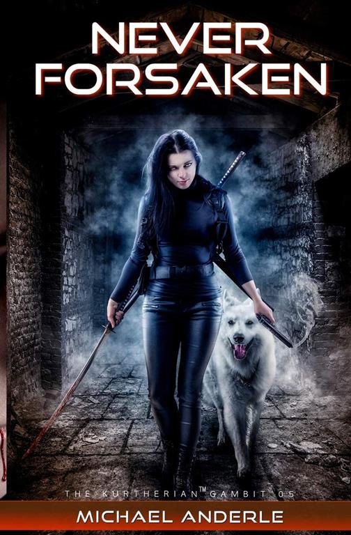 Never Forsaken (The Kurtherian Gambit) (Volume 5)