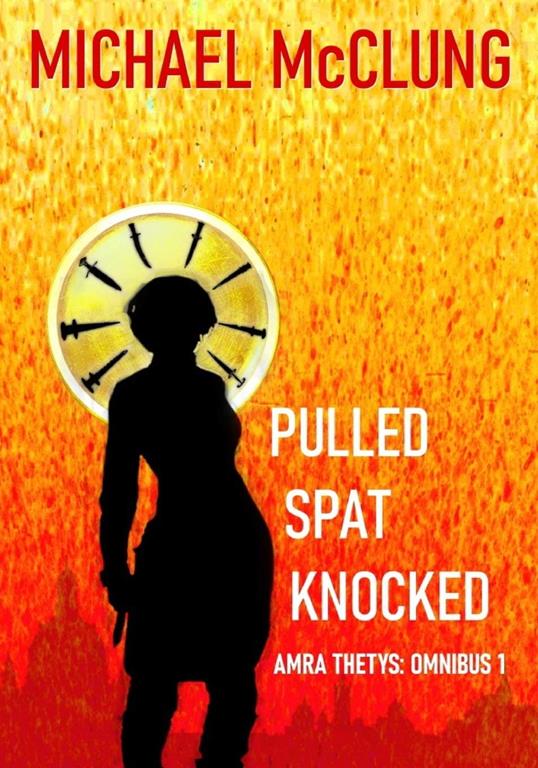 Pulled Spat Knocked: The Amra Thetys Omnibus 1