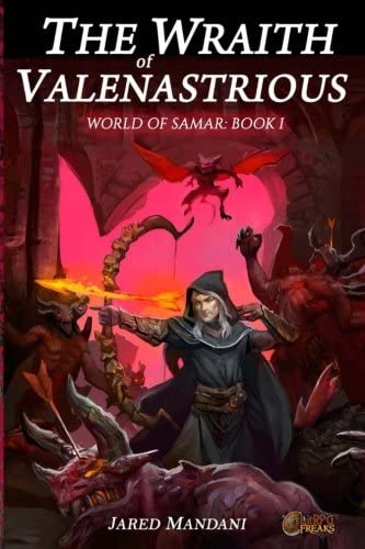 The Wraith of Valenastrious: A LitRPG Epic (World of Samar) (Volume 1)