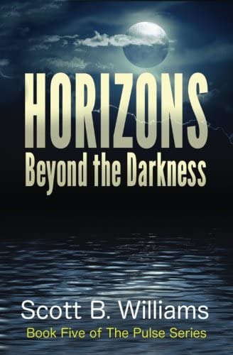 Horizons Beyond the Darkness (The Pulse Series) (Volume 5)