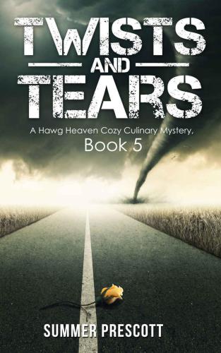 Twists and Tears (Hawg Heaven Cozy Mysteries)