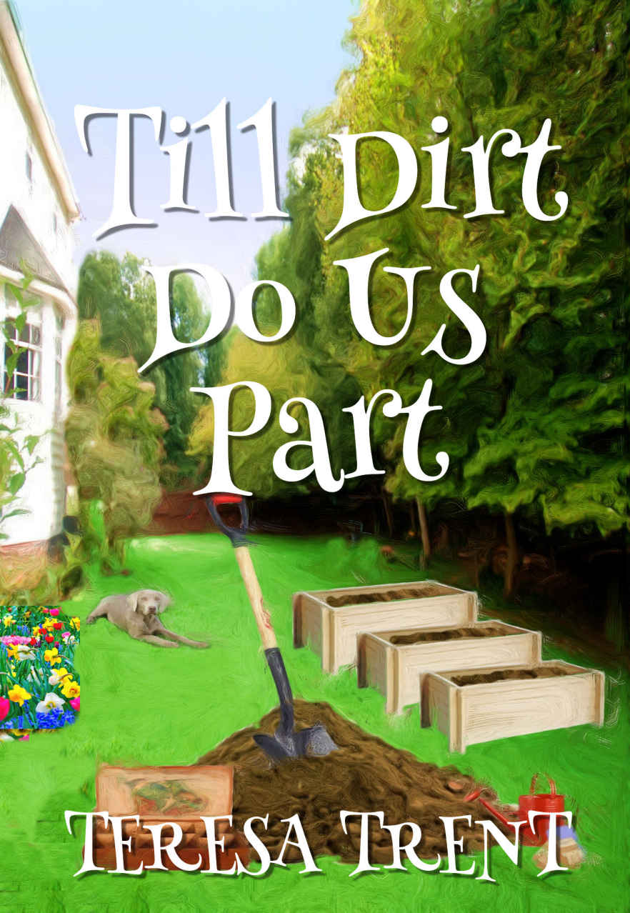 Till Dirt Do Us Part (Pecan Bayou) (Volume 7)